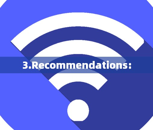 3.Recommendations: