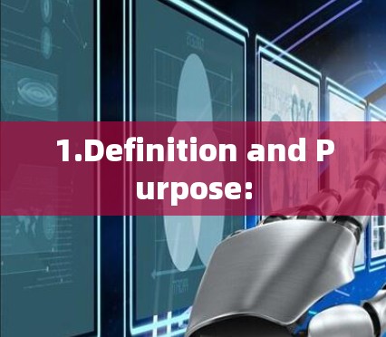 1.Definition and Purpose: