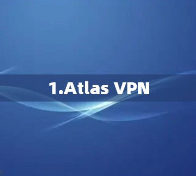1.Atlas VPN