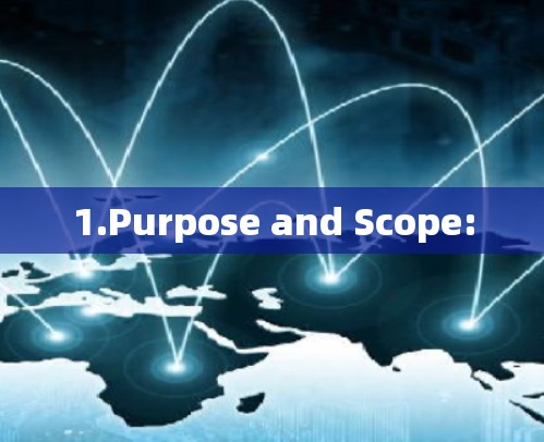 1.Purpose and Scope: