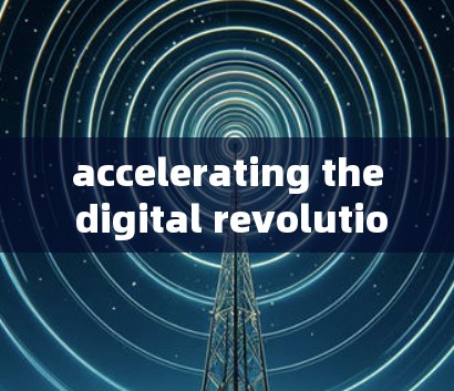 accelerating the digital revolution with live streaming