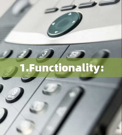 1.Functionality: